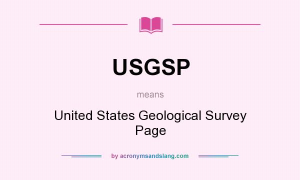 What does USGSP mean? It stands for United States Geological Survey Page