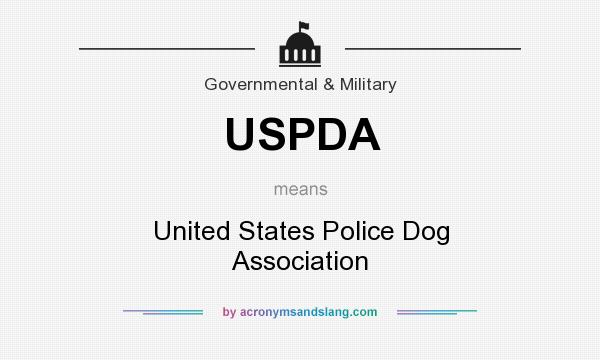 What does USPDA mean? It stands for United States Police Dog Association