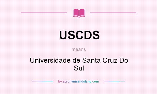 What does USCDS mean? It stands for Universidade de Santa Cruz Do Sul