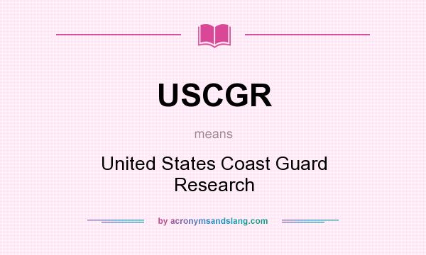 What does USCGR mean? It stands for United States Coast Guard Research