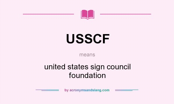What does USSCF mean? It stands for united states sign council foundation
