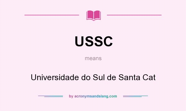 What does USSC mean? It stands for Universidade do Sul de Santa Cat