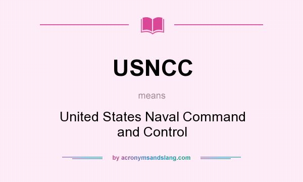 What does USNCC mean? It stands for United States Naval Command and Control