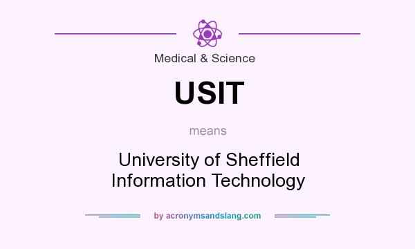 What does USIT mean? It stands for University of Sheffield Information Technology