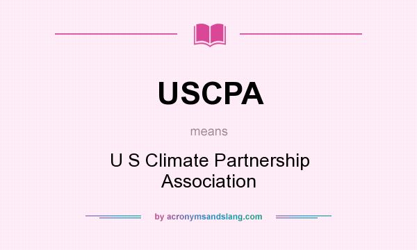 What does USCPA mean? It stands for U S Climate Partnership Association