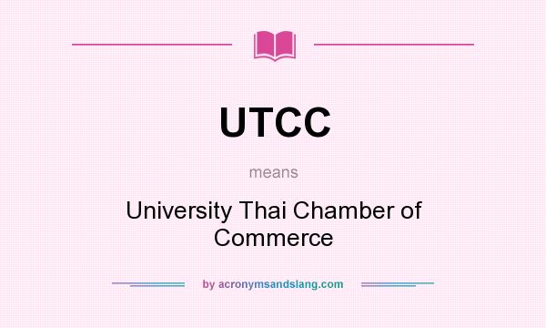 What does UTCC mean? It stands for University Thai Chamber of Commerce
