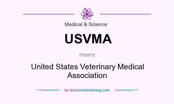 What does USVMA mean? It stands for United States Veterinary Medical Association