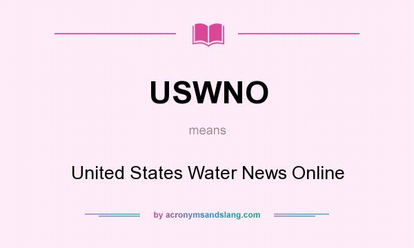 What does USWNO mean? It stands for United States Water News Online