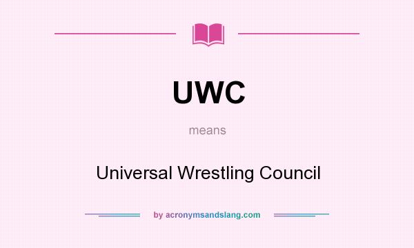 What does UWC mean? It stands for Universal Wrestling Council