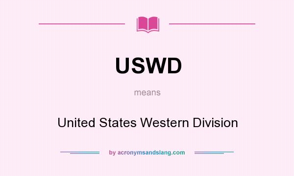 What does USWD mean? It stands for United States Western Division
