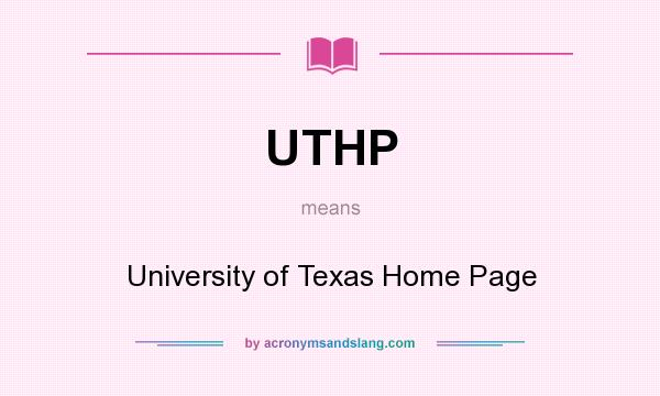 What does UTHP mean? It stands for University of Texas Home Page
