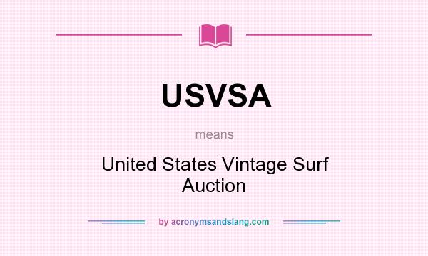 What does USVSA mean? It stands for United States Vintage Surf Auction