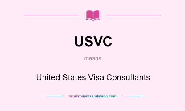 What does USVC mean? It stands for United States Visa Consultants