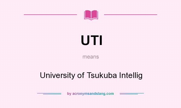 What does UTI mean? It stands for University of Tsukuba Intellig
