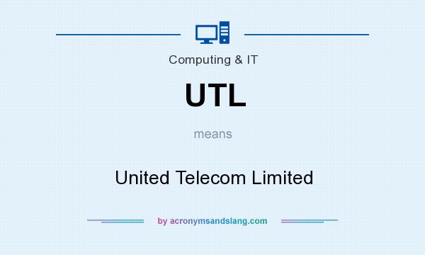What does UTL mean? It stands for United Telecom Limited