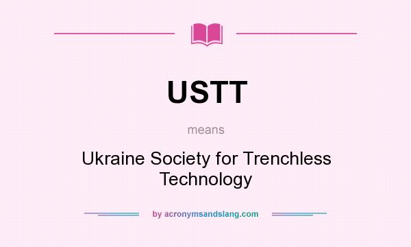 What does USTT mean? It stands for Ukraine Society for Trenchless Technology