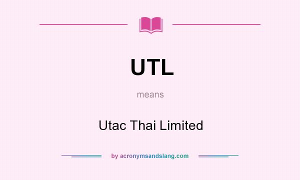 What does UTL mean? It stands for Utac Thai Limited