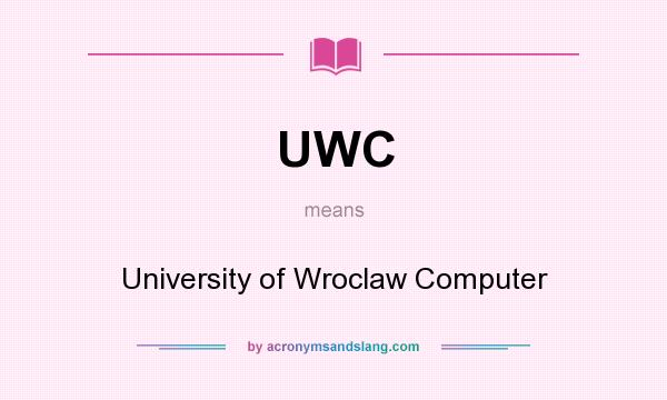 What does UWC mean? It stands for University of Wroclaw Computer
