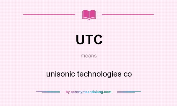 What does UTC mean? It stands for unisonic technologies co