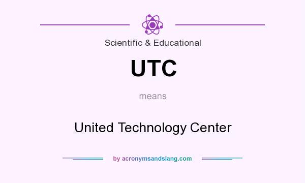 What does UTC mean? It stands for United Technology Center