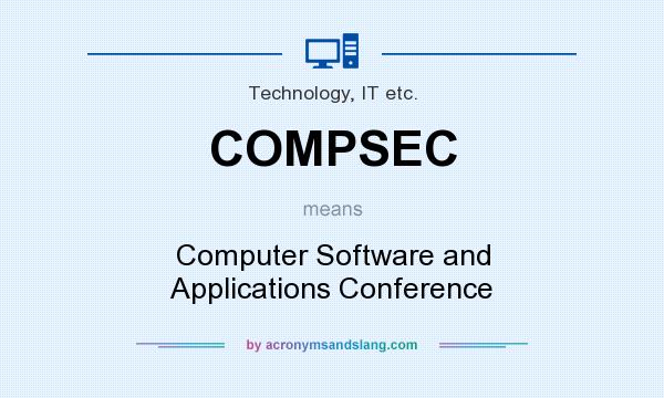What does COMPSEC mean? It stands for Computer Software and Applications Conference
