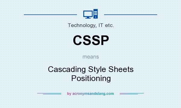 What does CSSP mean? It stands for Cascading Style Sheets Positioning