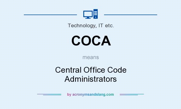 What does COCA mean? It stands for Central Office Code Administrators