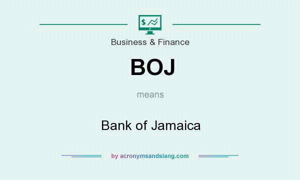 What does BOJ mean? It stands for Bank of Jamaica