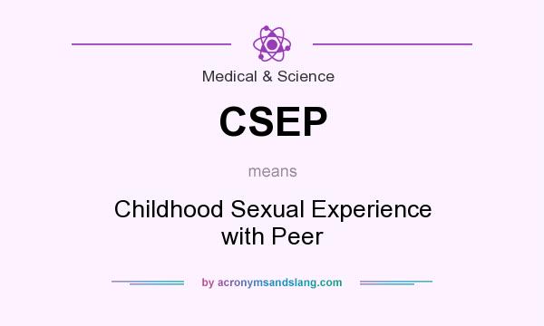 What does CSEP mean? It stands for Childhood Sexual Experience with Peer