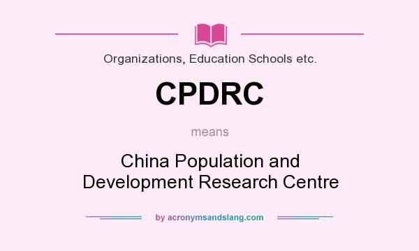 What does CPDRC mean? It stands for China Population and Development Research Centre