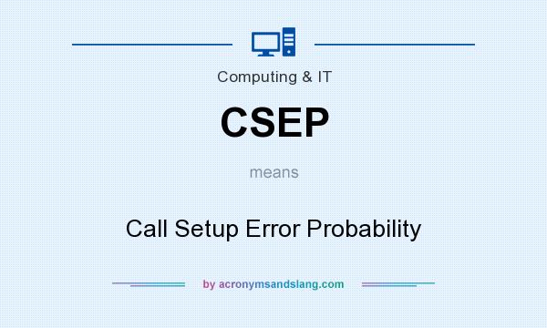 What does CSEP mean? It stands for Call Setup Error Probability