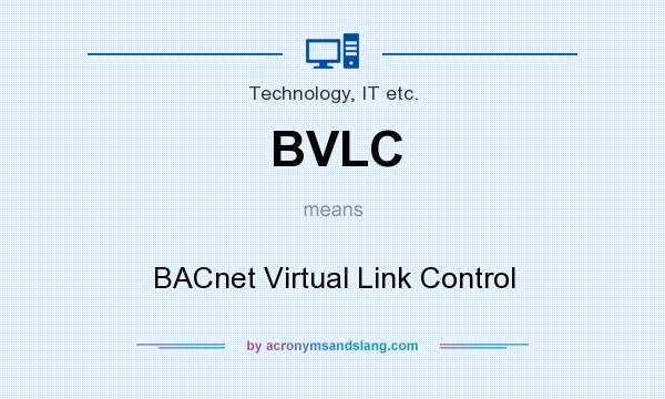What does BVLC mean? It stands for BACnet Virtual Link Control