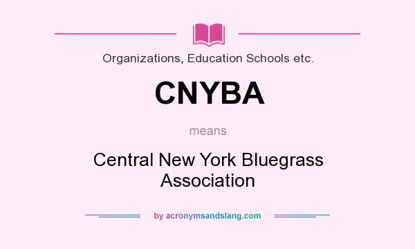 What does CNYBA mean? It stands for Central New York Bluegrass Association