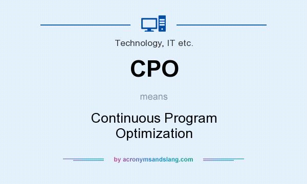 What does CPO mean? It stands for Continuous Program Optimization