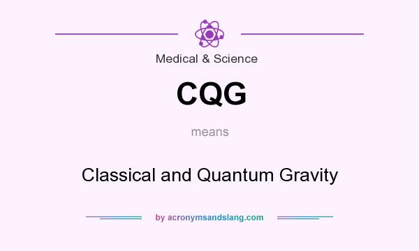 What does CQG mean? It stands for Classical and Quantum Gravity
