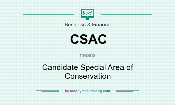 What does CSAC mean? It stands for Candidate Special Area of Conservation