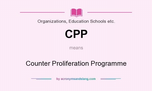 What does CPP mean? It stands for Counter Proliferation Programme