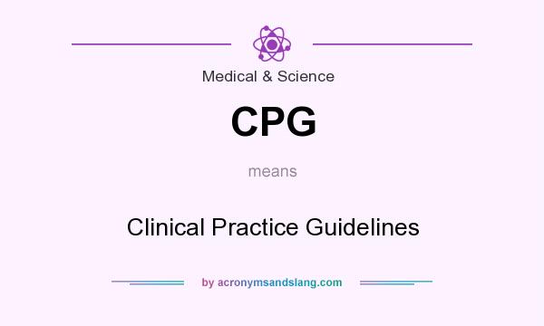 What does CPG mean? It stands for Clinical Practice Guidelines