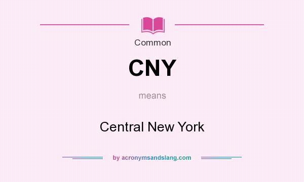 What does CNY mean? It stands for Central New York