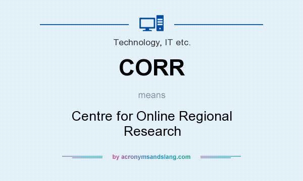 What does CORR mean? It stands for Centre for Online Regional Research
