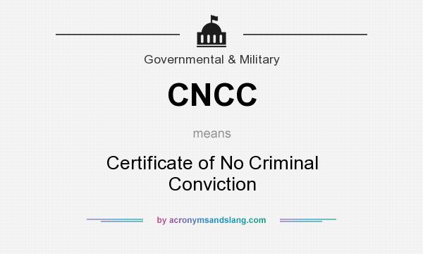 What does CNCC mean? It stands for Certificate of No Criminal Conviction