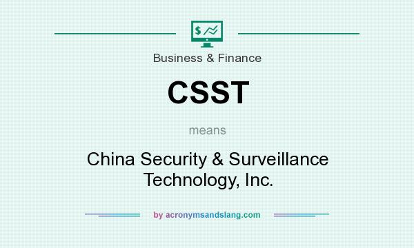 What does CSST mean? It stands for China Security & Surveillance Technology, Inc.