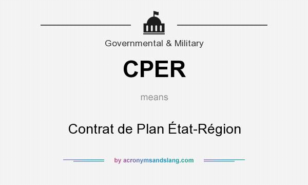 What does CPER mean? It stands for Contrat de Plan État-Région