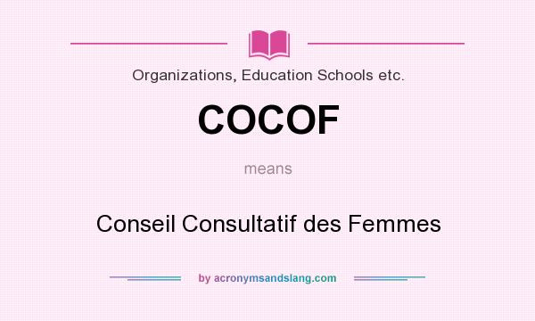 What does COCOF mean? It stands for Conseil Consultatif des Femmes