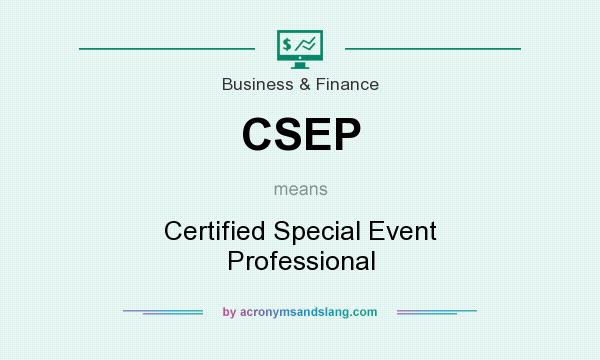 What does CSEP mean? It stands for Certified Special Event Professional