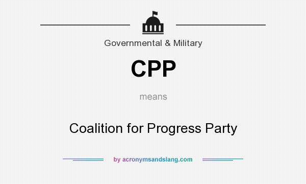 What does CPP mean? It stands for Coalition for Progress Party