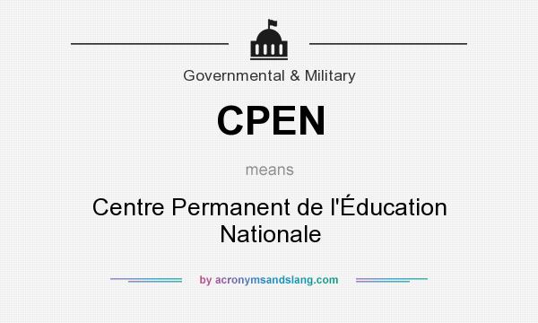 What does CPEN mean? It stands for Centre Permanent de l`Éducation Nationale