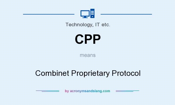 What does CPP mean? It stands for Combinet Proprietary Protocol