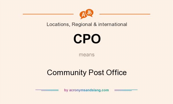 What does CPO mean? It stands for Community Post Office