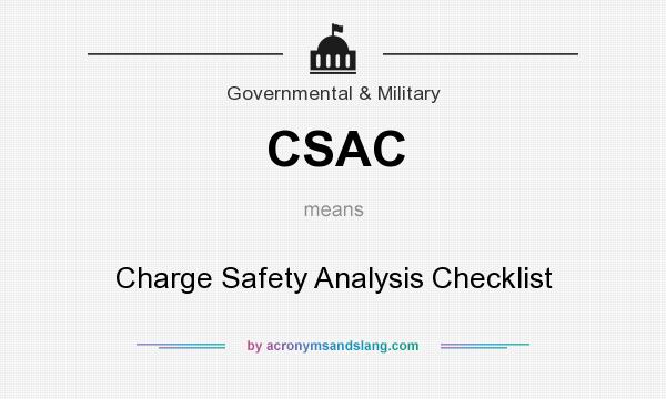 What does CSAC mean? It stands for Charge Safety Analysis Checklist